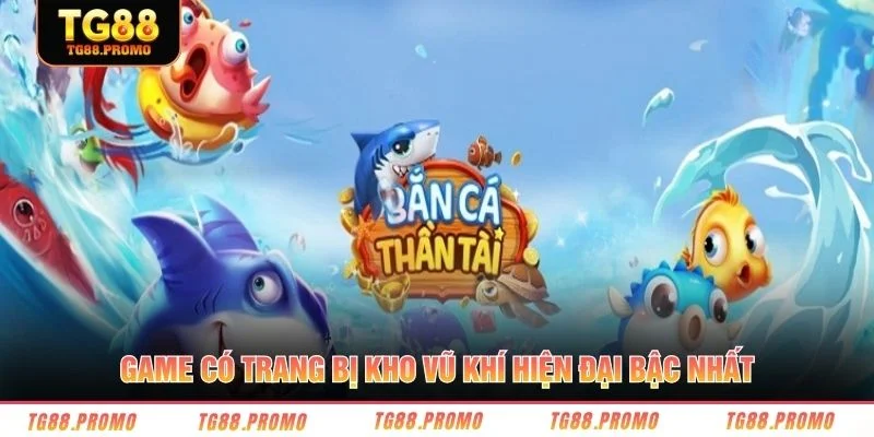 Game có trang bị kho vũ khí hiện đại bậc nhất